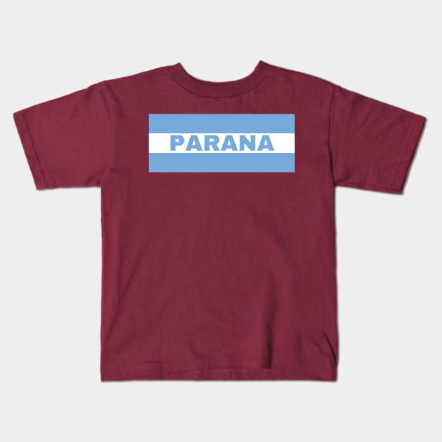 Parana City in Argentine Flag Colors Kids T-Shirt by aybe7elf